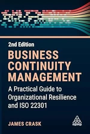 و دانلود نسخه کامل کتاب زبان اصلی Business Continuity Management: A Practical Guide to Organization Resilience and ISO 22301 PDF | دانلود کتاب خارجی