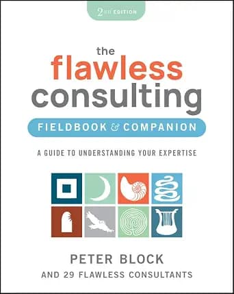 و دانلود نسخه کامل کتاب زبان اصلی The Flawless Consulting Fieldbook & Companion: A Guide to Understanding Your Expertise PDF | دانلود کتاب خارجی