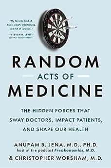 و دانلود نسخه کامل کتاب زبان اصلی Random Acts of Medicine: The Hidden Forces That Sway Doctors, Impact Patients, and Shape Our Health PDF | دانلود کتاب خارجی
