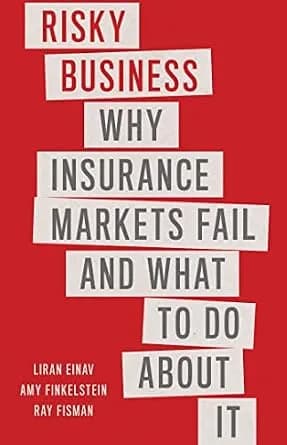 و دانلود نسخه کامل کتاب زبان اصلی Risky Business: Why Insurance Markets Fail and What to Do About It PDF | دانلود کتاب خارجی