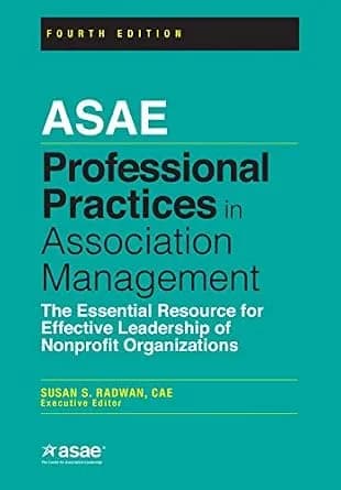 و دانلود نسخه کامل کتاب زبان اصلی Professional Practices in Association Management: The Essential Resource for Effective Leadership of Nonprofit Organizations PDF | دانلود کتاب خارجی