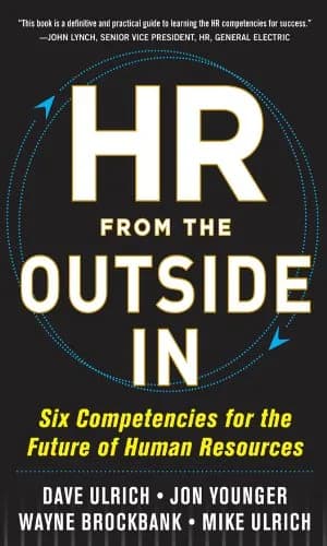 و دانلود نسخه کامل کتاب زبان اصلی HR from the Outside In: Six Competencies for the Future of Human Resources 1st Edition PDF | دانلود کتاب خارجی
