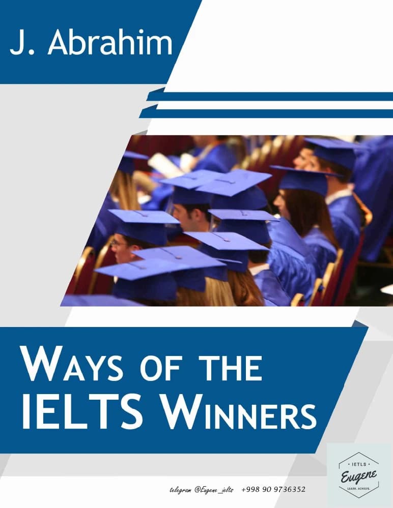 کتاب Ways of the IELTS Winners (روش‌های موفقیت برندگان آیلتس) نسخه انگلیسی PDF | Abraham J.
