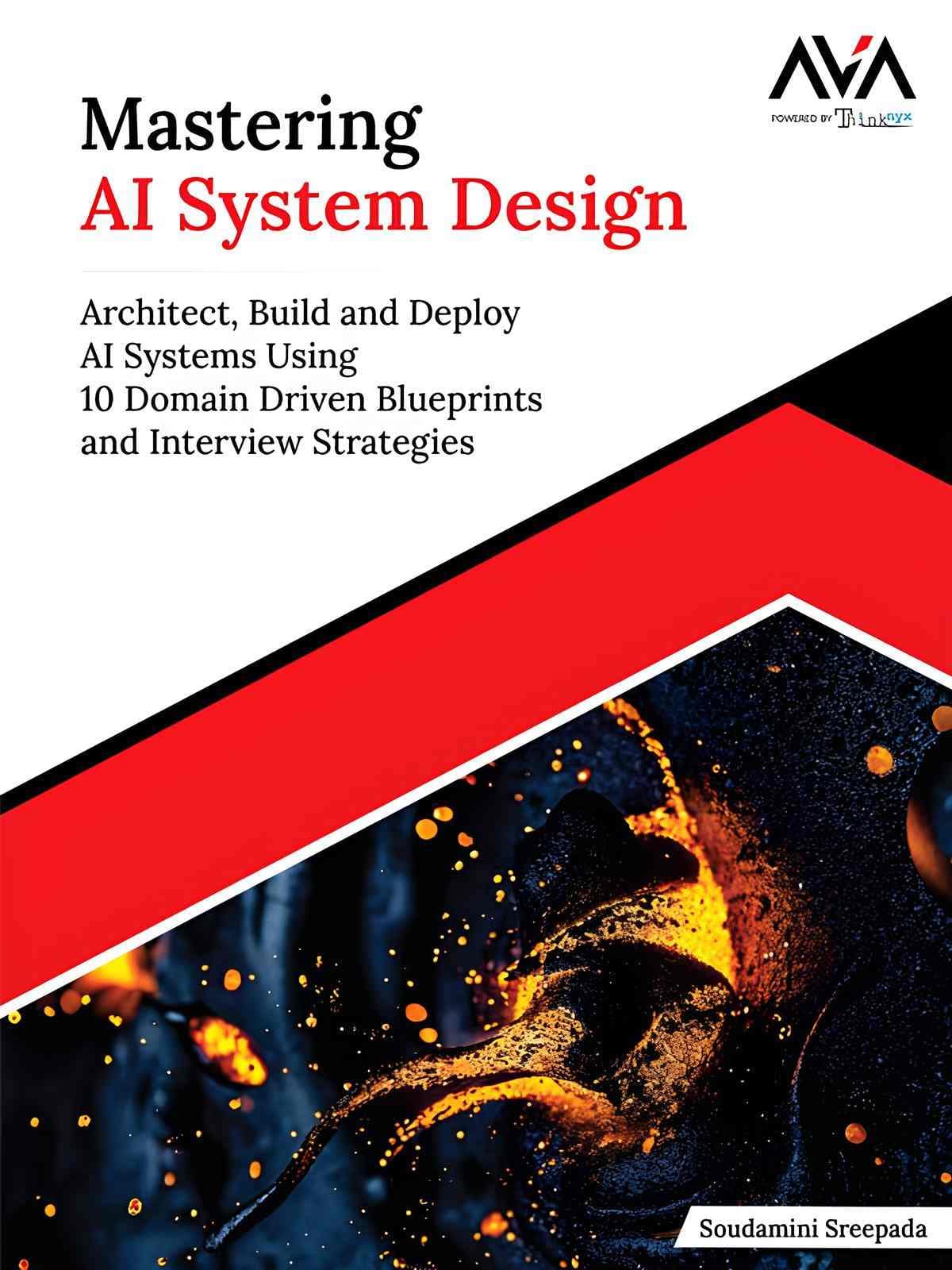کتاب Mastering AI System Design (تسلط بر طراحی سیستم‌های هوش مصنوعی) نسخه انگلیسی PDF | سودامینی سریپادا