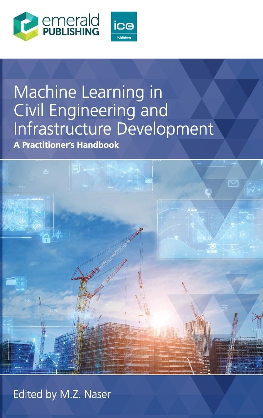 کتاب Machine Learning for Civil and Environmental Engineers (یادگیری ماشین برای مهندسان عمران و محیط زیست) نسخه انگلیسی PDF | ام. زد. ناصر