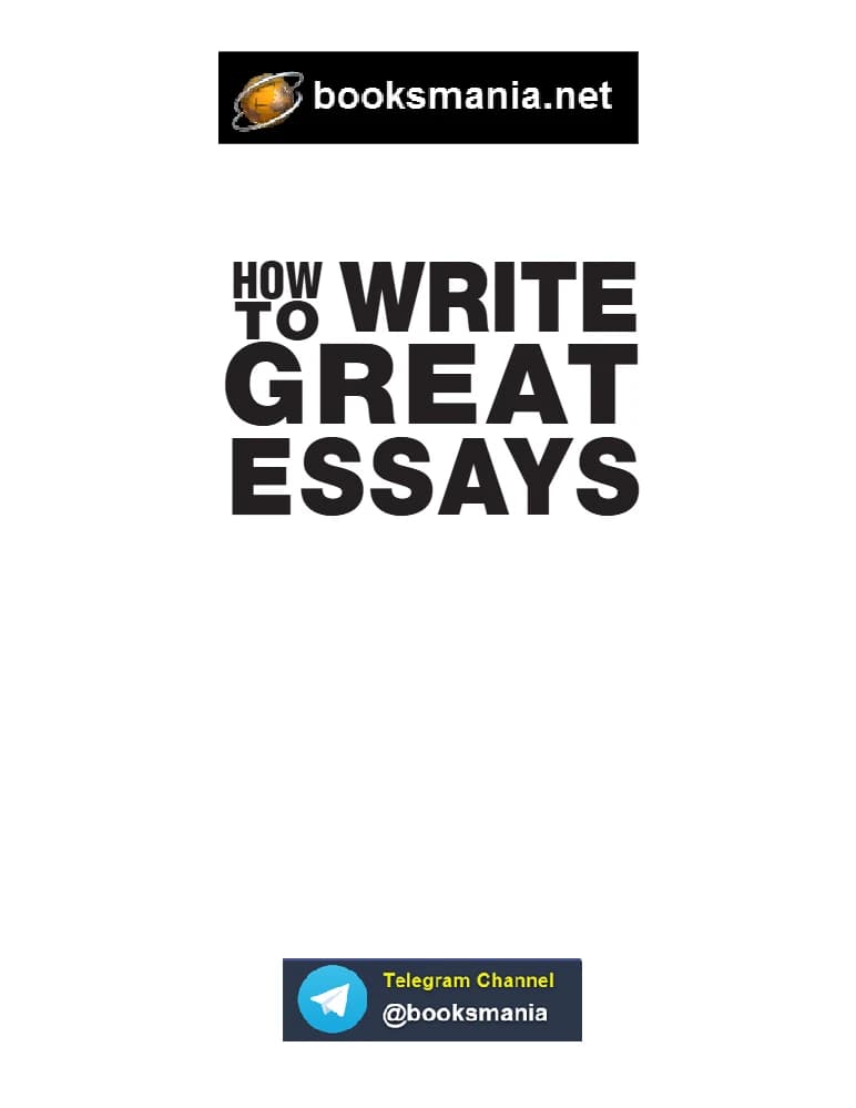 کتاب How to Write Great Essays (چگونه مقاله‌های عالی بنویسیم) نسخه انگلیسی PDF | Lauren B. Starkey