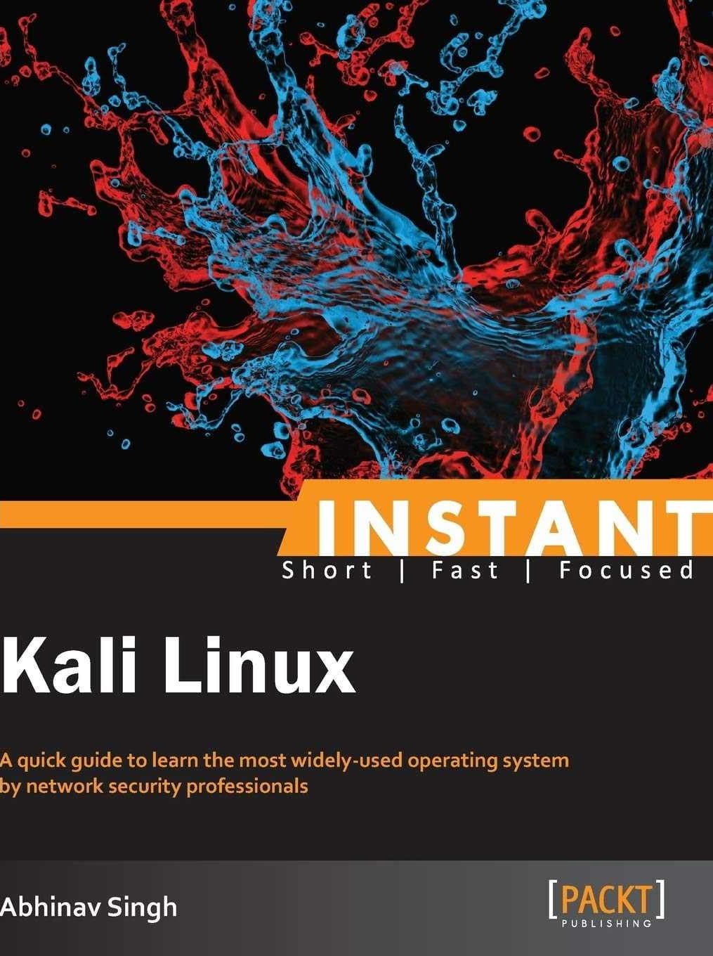کتاب Instant Kali Linux (کالی لینوکس فوری) نسخه انگلیسی PDF | آبیناو سینگ