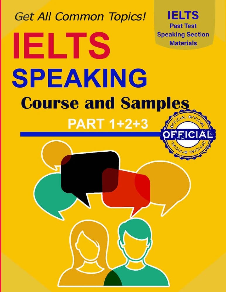 کتاب IELTS Speaking Course and Samples Part 1, 2 & 3 (دوره اسپیکینگ آیلتس و نمونه پاسخهای پارت ۱، ۲ و ۳) نسخه انگلیسی PDF