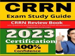 دانلود کتاب راهنمای مطالعه امتحان CRRN – کتاب بررسی CRRN با سؤالات و دلیل برای پرستار ثبت شده توانبخشی گواهی شده