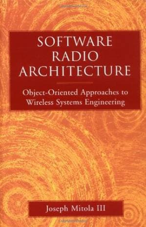 دانلود کتاب Software Radio Architecture: Object-Oriented Approaches to Wireless Systems Engineering