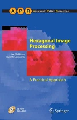 دانلود کتاب Hexagonal Image Processing: A Practical Approach (Advances in Pattern Recognition)