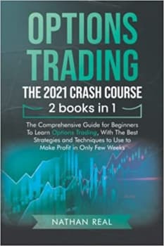 جلد معمولی سیاه و سفید_کتاب Options Trading: The 2021 CRASH COURSE (2 books in 1): The Comprehensive Guide for Beginners To Learn Options Trading, With The Best Strategies and Techniques to Use to Mak