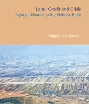 دانلود کتاب Land, Credit and Crisis Agrarian Finance in the Hebrew Bible – زمین، اعتبار و بحران مالی کشاورزی در…
