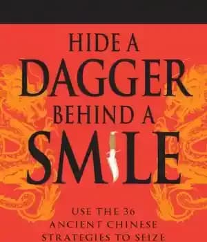 دانلود کتاب Hide a Dagger Behind a Smile: Use the 36 Ancient Chinese Strategies to Seize the Competitive Edge –…