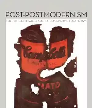 دانلود کتاب Post-Postmodernism: Or, the Cultural Logic of Just-in-Time Capitalism – پست-پسامدرنیسم: یا منطق فرهنگی سرمایه داری به موقع