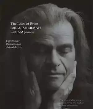 دانلود کتاب The lives of Brian : entrepreneur, philanthropist, animal activist – زندگی برایان: کارآفرین، بشردوست، فعال حیوانات