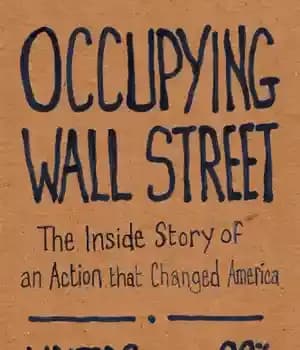 دانلود کتاب Occupying Wall Street: the Inside Story of an Action that Changed America – اشغال وال استریت: داستان درونی…