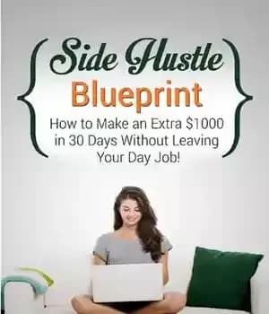 دانلود کتاب Side Hustle Blueprint: How to Make an Extra $1000 in 30 Days Without Leaving Your Day Job! –…
