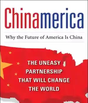 دانلود کتاب Chinamerica: the uneasy partnership that will change the world – Chinamerica: شراکت ناآرامی که جهان را تغییر خواهد…