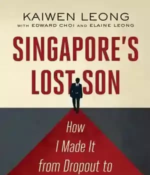 دانلود کتاب Singapore’s Lost Son: How I Made it from Drop Out to Million – پسر گمشده سنگاپور: چگونه از…