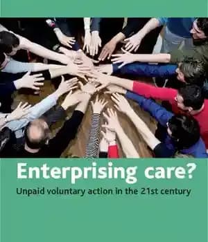 دانلود کتاب Enterprising Care?: Unpaid Voluntary Action in the 21st Century – مراقبت سازمانی؟: اقدام داوطلبانه بدون مزد در قرن…