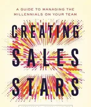دانلود کتاب Creating Sales Stars: A Guide to Managing the Millennials on Your Team – ایجاد ستاره های فروش: راهنمای…