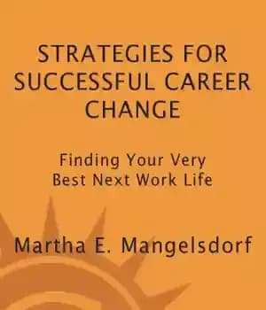 دانلود کتاب Strategies for successful career change: finding your very best next work life – استراتژی هایی برای تغییر موفقیت…