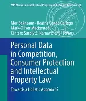 دانلود کتاب Personal Data in Competition, Consumer Protection and Intellectual Property Law: Towards a Holistic Approach? – داده های شخصی…