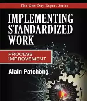 دانلود کتاب Implementing Standardized Work: Process Improvement – اجرای کار استاندارد شده: بهبود فرآیند