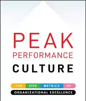 دانلود کتاب Peak Performance Culture: The Five Metrics of Organizational Excellence – فرهنگ عملکرد اوج: پنج معیار تعالی سازمانی