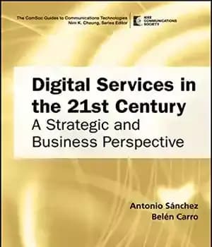 دانلود کتاب Digital Services in the 21st Century: A Strategic and Business Perspective – خدمات دیجیتال در قرن بیست و…