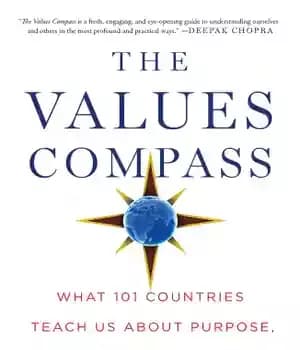 دانلود کتاب The values compass: what 101 countries teach us about purpose, life, and leadership – قطب نمای ارزش ها:…