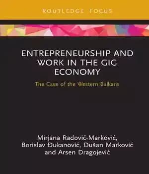 دانلود کتاب Entrepreneurship and Work in the Gig Economy: The Case of the Western Balkans – کارآفرینی و کار در…