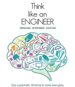 دانلود کتاب Think Like an Engineer: Use systematic thinking to solve everyday challenges & unlock the inherent values in them…