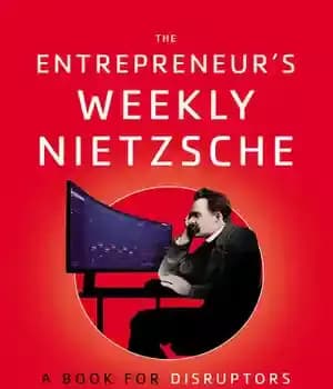 دانلود کتاب The Entrepreneur’s Weekly Nietzsche: A Book for Disruptors – هفته نامه کارآفرین نیچه: کتابی برای اخلالگران