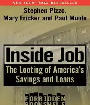 دانلود کتاب Inside job: the looting of American’s savings and loans – شغل داخلی: غارت پس انداز و وام های…