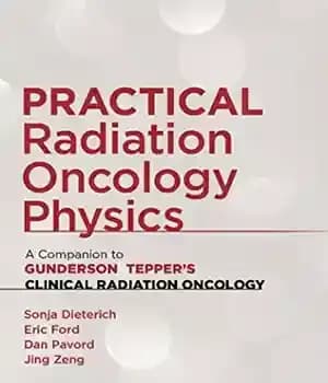 دانلود کتاب Practical Radiation Oncology Physics: A Companion to Gunderson & Tepper’s Clinical Radiation Oncology, 1e – فیزیک انکولوژی پرتوی…