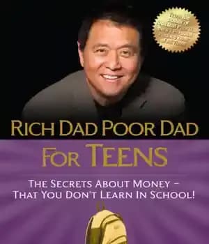 دانلود کتاب Rich dad poor dad for teens: the secrets about money–that you don’t learn in school! – پدر پولدار…