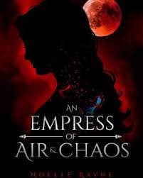 An Empress of Air and Chaos