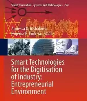 دانلود کتاب Smart Technologies for the Digitisation of Industry: Entrepreneurial Environment – فناوری های هوشمند برای دیجیتالی کردن صنعت: محیط…