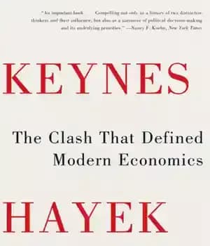 دانلود کتاب Keynes Hayek: [the clash that defined modern economics] – کینز هایک: [برخوردی که اقتصاد مدرن را تعریف کرد]