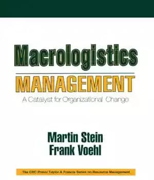 دانلود کتاب Macrologistics management: a catalyst for organizational change – مدیریت ماکرولوژیک: کاتالیزوری برای تغییرات سازمانی