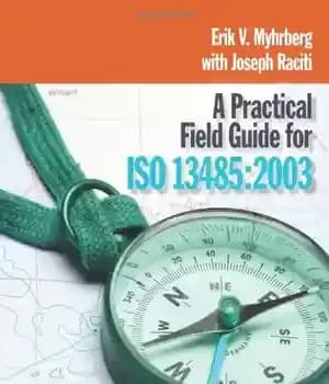 دانلود کتاب A Practical Field Guide for ISO 13485 – راهنمای میدانی عملی برای ISO 13485