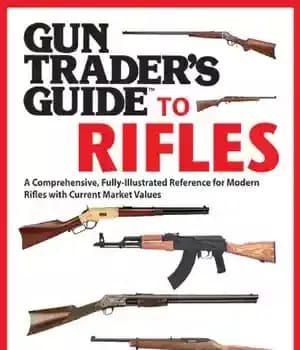 دانلود کتاب Gun Trader’s Guide to Rifles: A Comprehensive, Fully Illustrated Reference for Modern Rifles with Current Market Values –…