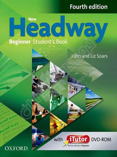 New Headway Beginner – Fourth Edition