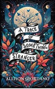 A Trace of Something Stranger