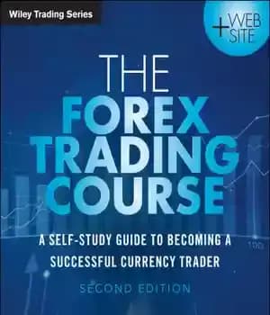 دانلود کتاب The Forex Trading Course: A Self-Study Guide to Becoming a Successful Curre – دوره تجارت فارکس: راهنمای خودآموزی…