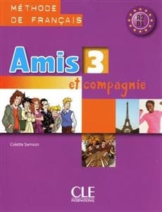 Amis et compagnie – Niveau 3 + Cahier