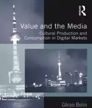 دانلود کتاب Value and the media : cultural production and consumption in digital markets – ارزش و رسانه: تولید و…