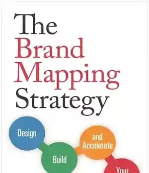 دانلود کتاب The Brand Mapping Strategy: Design, Build, and Accelerate Your Brand – استراتژی نقشه برداری برند: برند خود را…